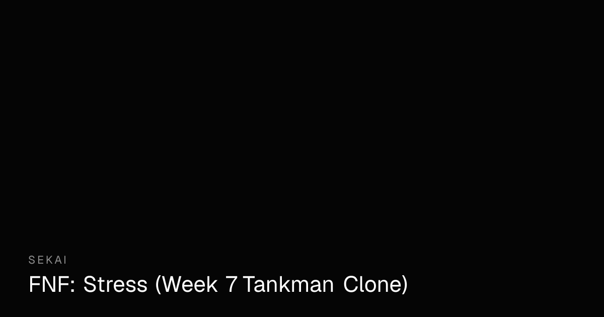 FNF Week 7 Stress - Play Tankman Mod Online Free | Sekai