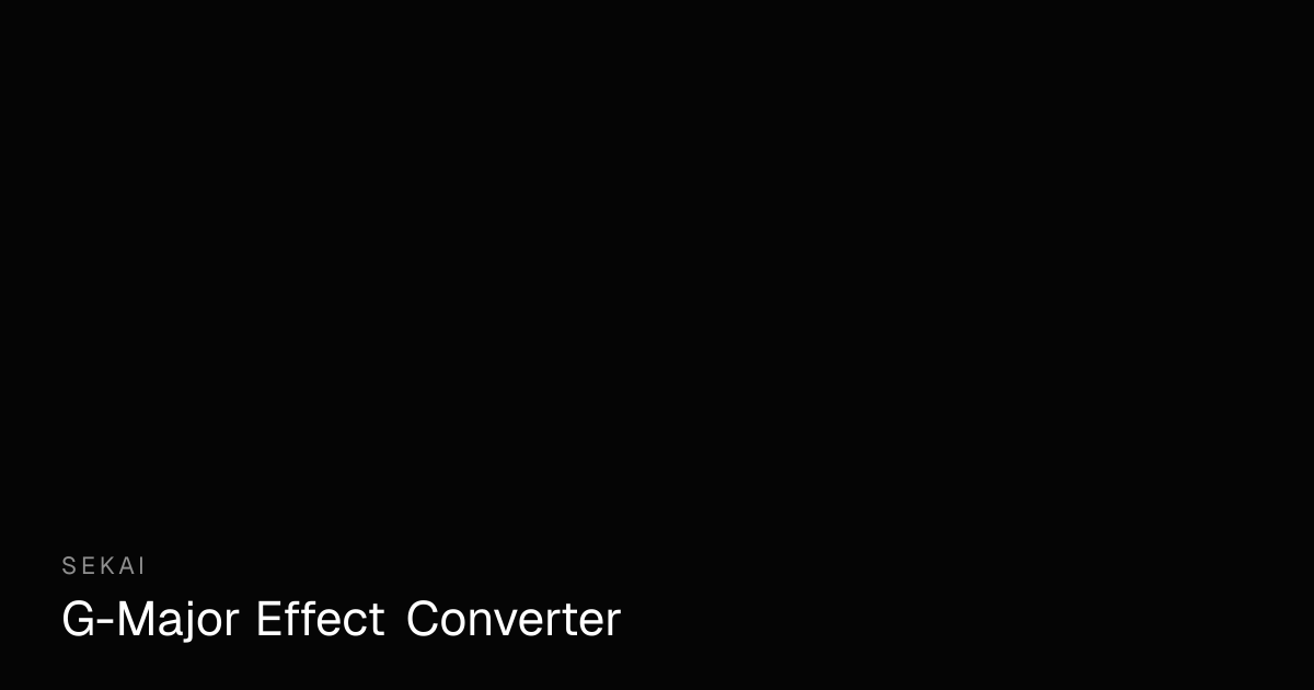 G-Major Effect Converter - Free Online G Major Maker | Sekai