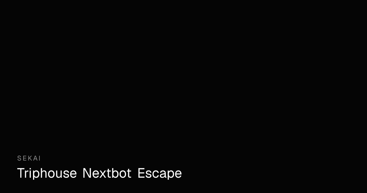 Triphouse Nextbot Escape - Free Nextbot Horror Game | Sekai